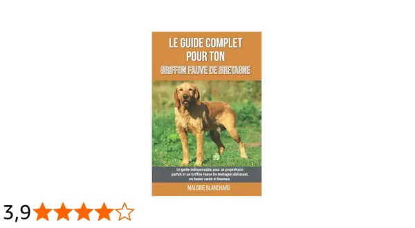 Un guide complet pour ton griffon fauve de Bretagne, avec un chien sur la couverture.